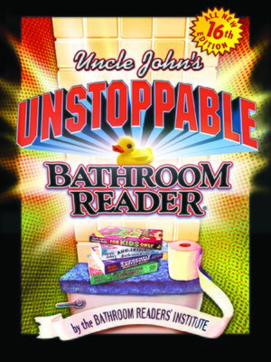 cover image of Uncle John's Unstoppable Bathroom Reader